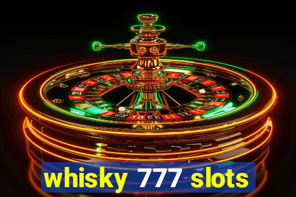 whisky 777 slots